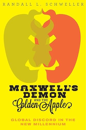 Maxwell's Demon and the Golden Apple: Global Discord in the New Millennium